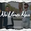 Jose Reynosa - No Llores Mas (feat. Skooly Wap) - Single